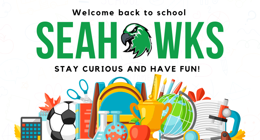 Welcome back SEAHAWKS. Stay curious and have fun!